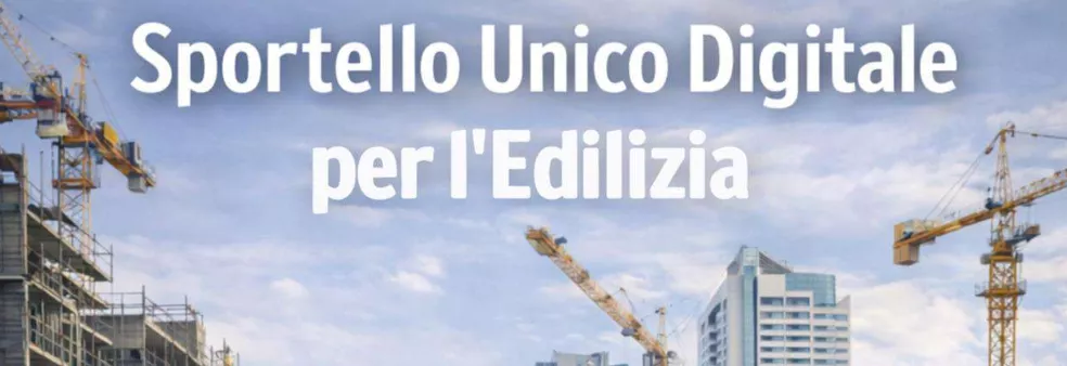 Manuale d’uso del nuovo Sportello Unico Digitale per l’Edilizia
